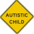 Autistic Child Warning Sign 24"x24"