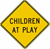 Children At Play Warning Sign 24"x24"