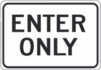 Enter Only Signs at USA Traffic Signs
