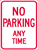 No Parking Any Time 18"x24"